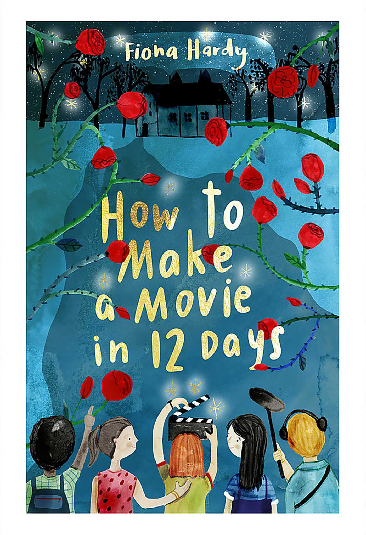 Cover of How to Make a Movie in 12 Days by Fiona Hardy